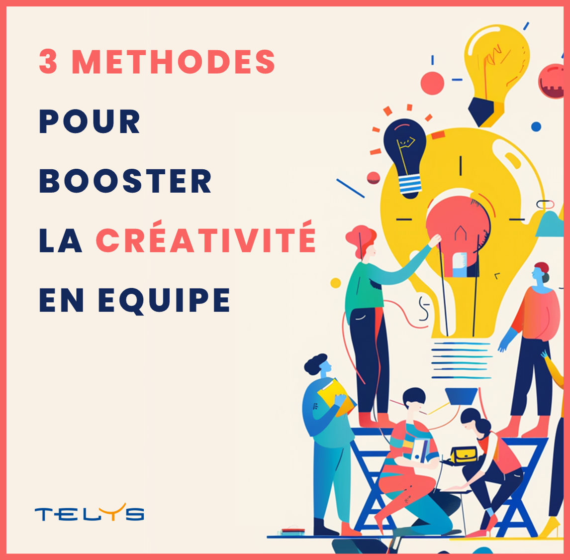 3 mÃ©thode pour booster la crÃ©ativitÃ© en Ã©quipe - Telys